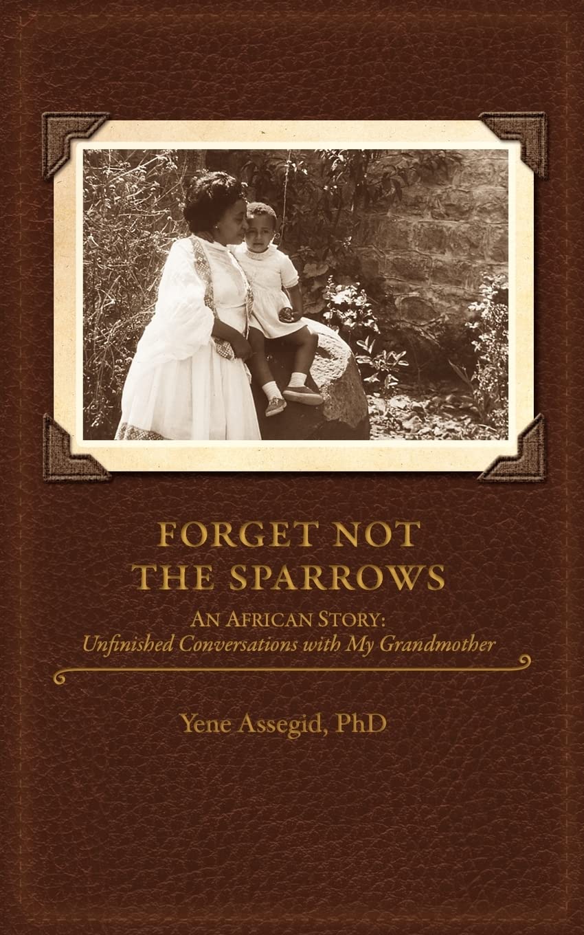 Forget not the Sparrows...Unfinished conversations with my Grandmother Death & Mourning