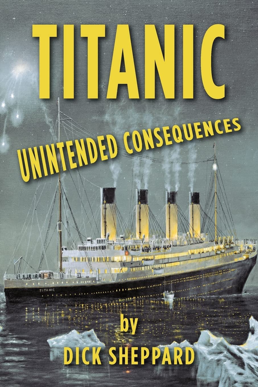 Titanic, Unintended Consequences Politics & History