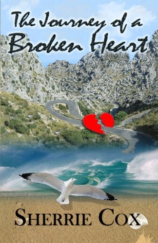The Journey of a Broken Heart Romantic Thrillers