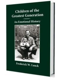 Children of the Greatest Generation : An Emotional History Books