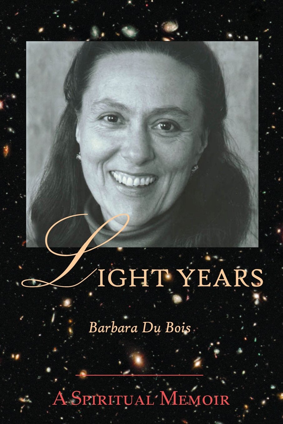 Light Years: A Spiritual Memoir Memories
