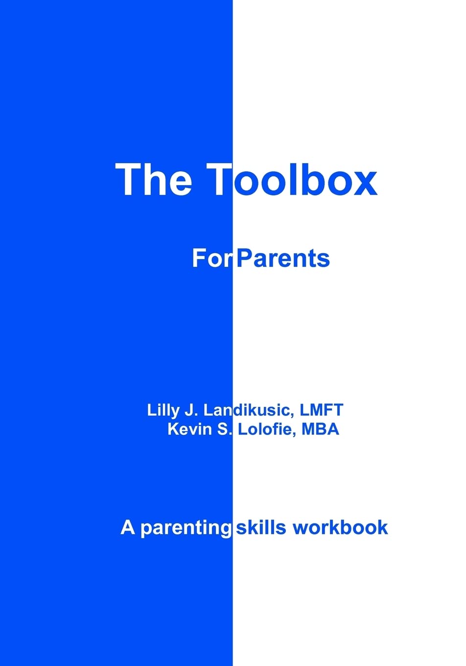 The Toolbox for Parents: A Parenting Skills Workbook Parents & Children