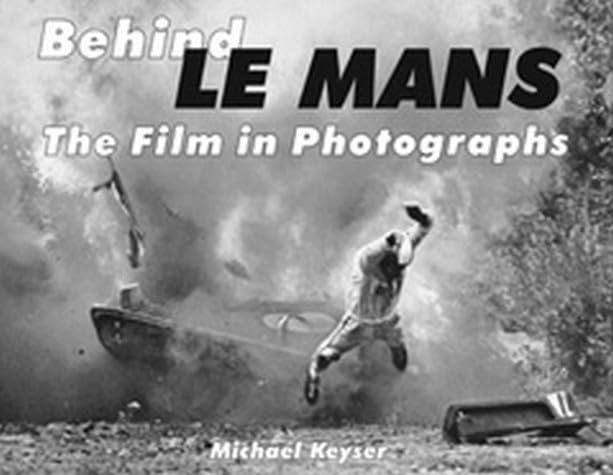 Behind LE-MANS The Film in Photographs Books