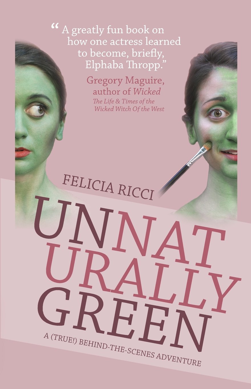 Unnaturally Green: One girl's journey along a yellow brick road less traveled Memories