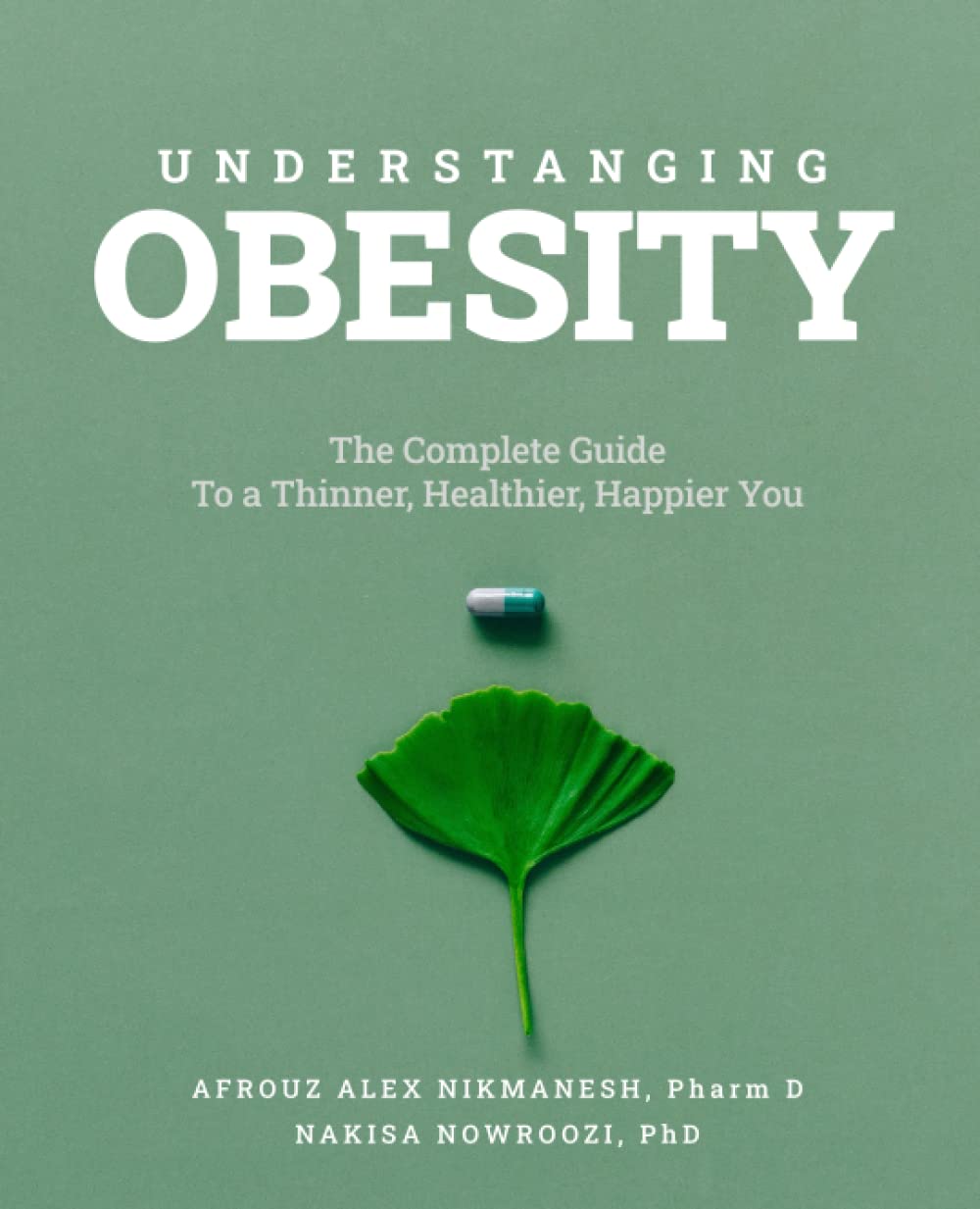 Understanding Obesity: The Complete Guide to a Thinner, Healthier, Happier You Health, Nutrition & Fitness