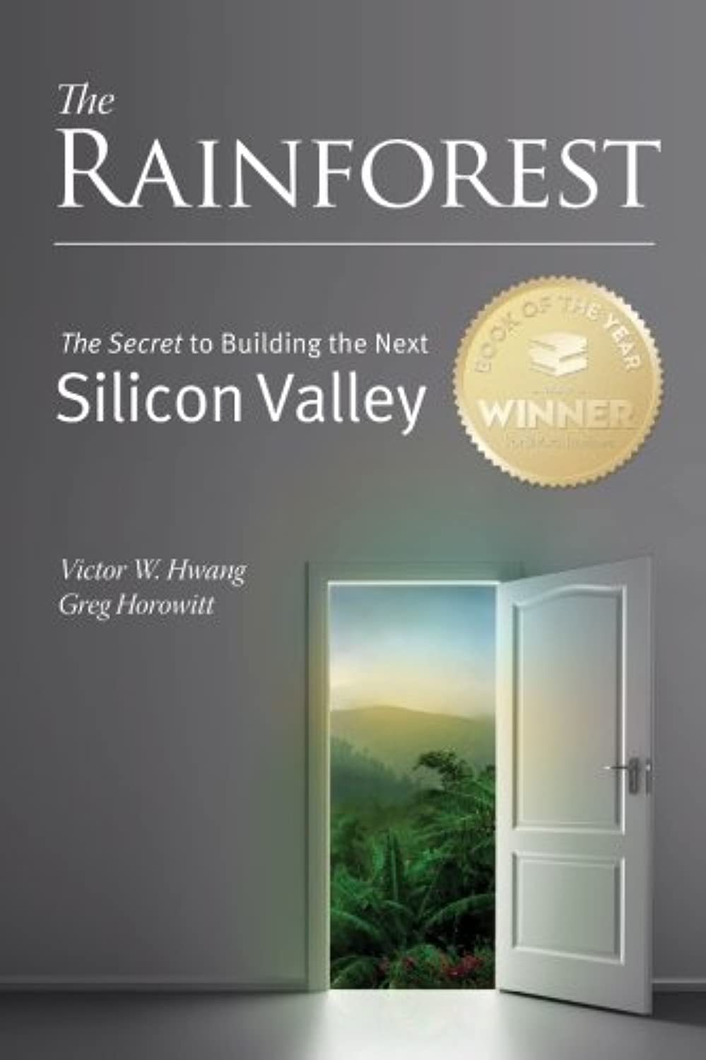The Rainforest: The Secret to Building the Next Silicon Valley book