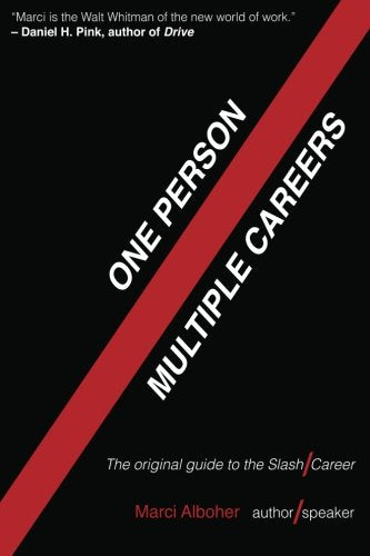 One Person/Multiple Careers: The Original Guide to the Slash Career (Volume 1) book
