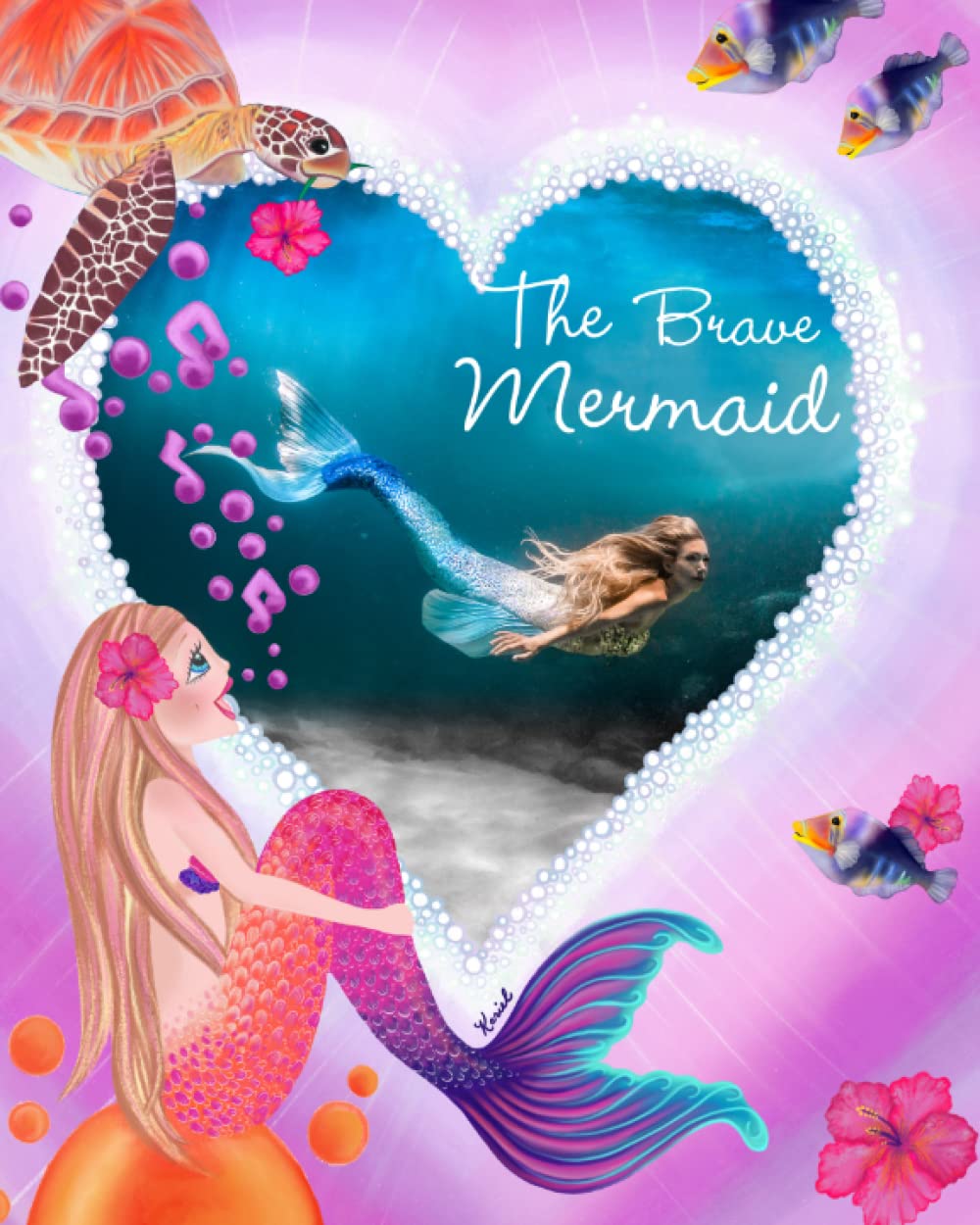 The Brave Mermaid: Kariel's inspirational Mermaid Series (Kariel's Inspirational Mermaid Stories, Band 1) Fairy Tales & Legends