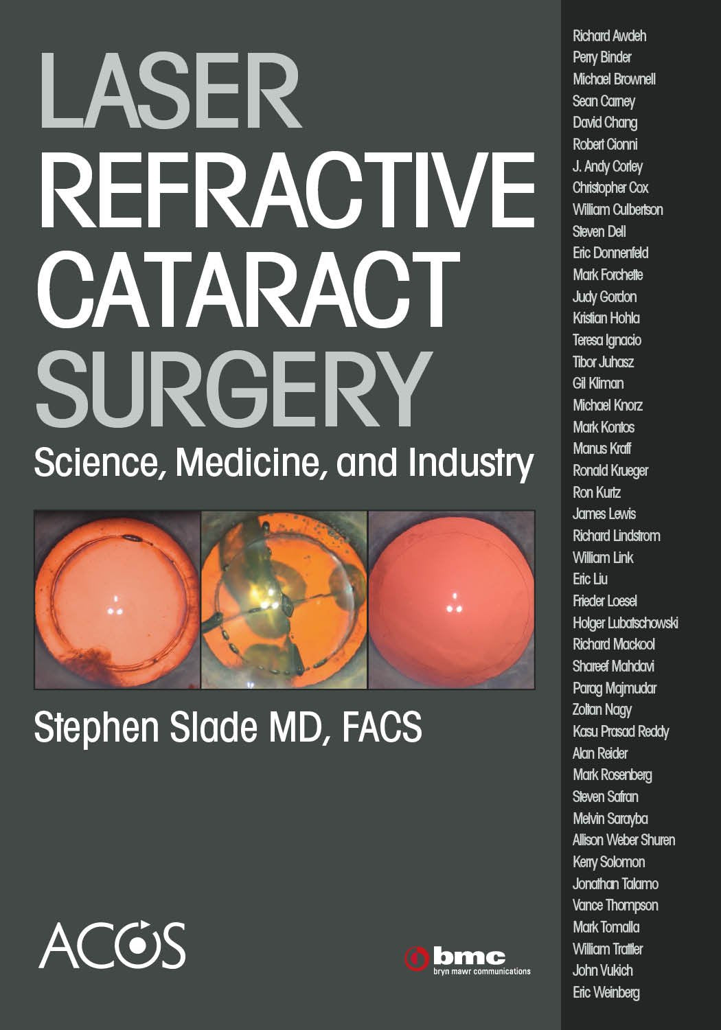 Laser Refractive Cataract Surgery: Science, Medicine, and Industry Medicine