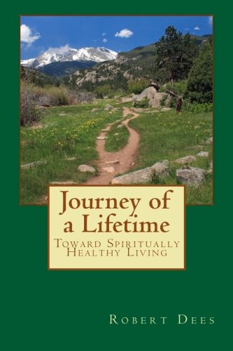 Journey of a Lifetime: Toward Spiritually Healthy Living Religion & Esotericism