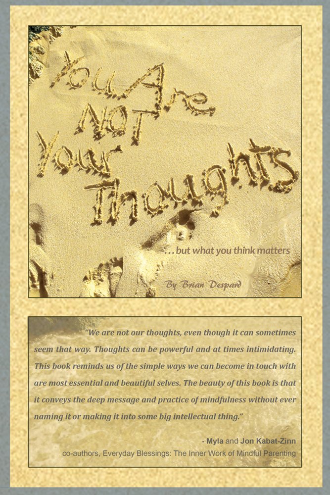 You Are Not Your Thoughts...but what you think matters (You Are Not Your Thoughts) Books