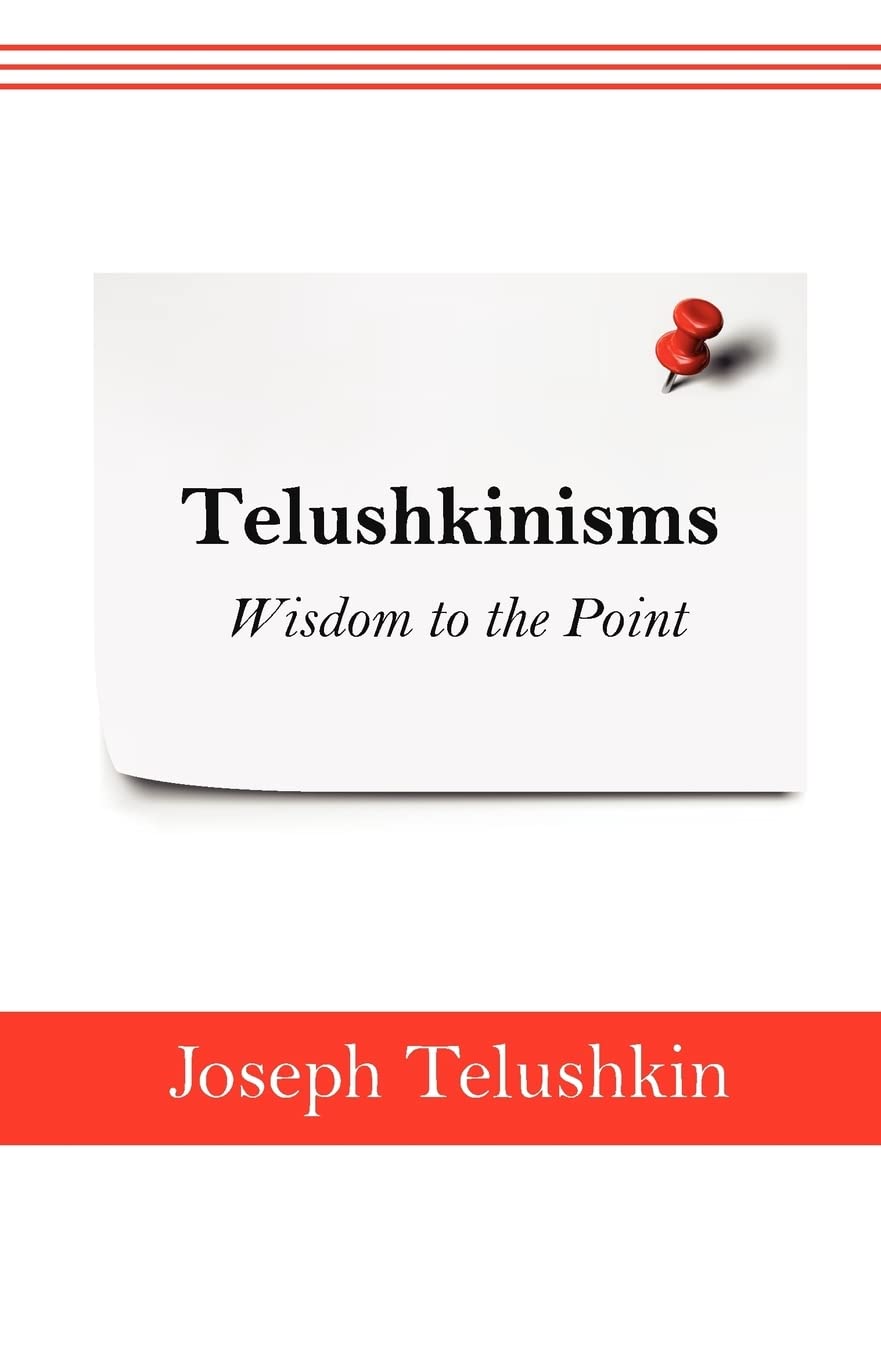 Telushkinisms: Wisdom to the Point Lifestyle