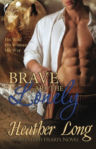 Brave Are the Lonely (Volume 2) Contemporary Romance