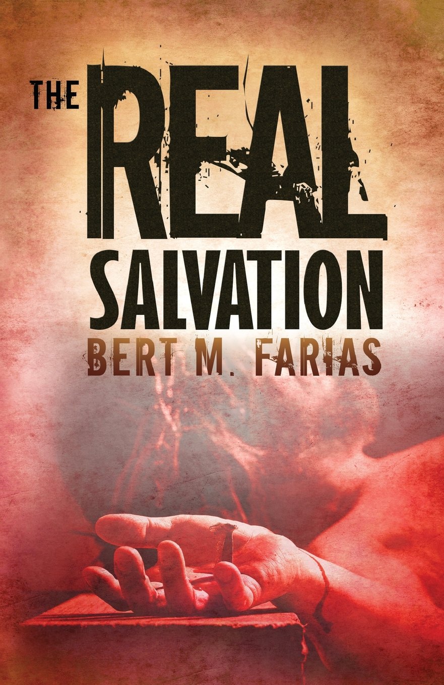 The Real Salvation (Discerning The True From The False, Band 1) Religion & Esotericism