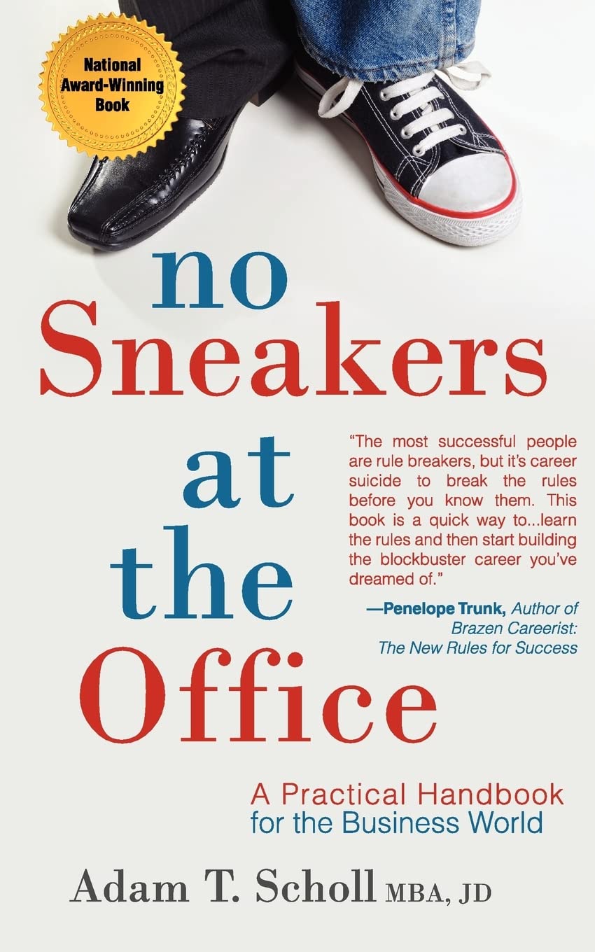 No Sneakers at the Office: A Practical Handbook for the Business World Business, Finance & Career