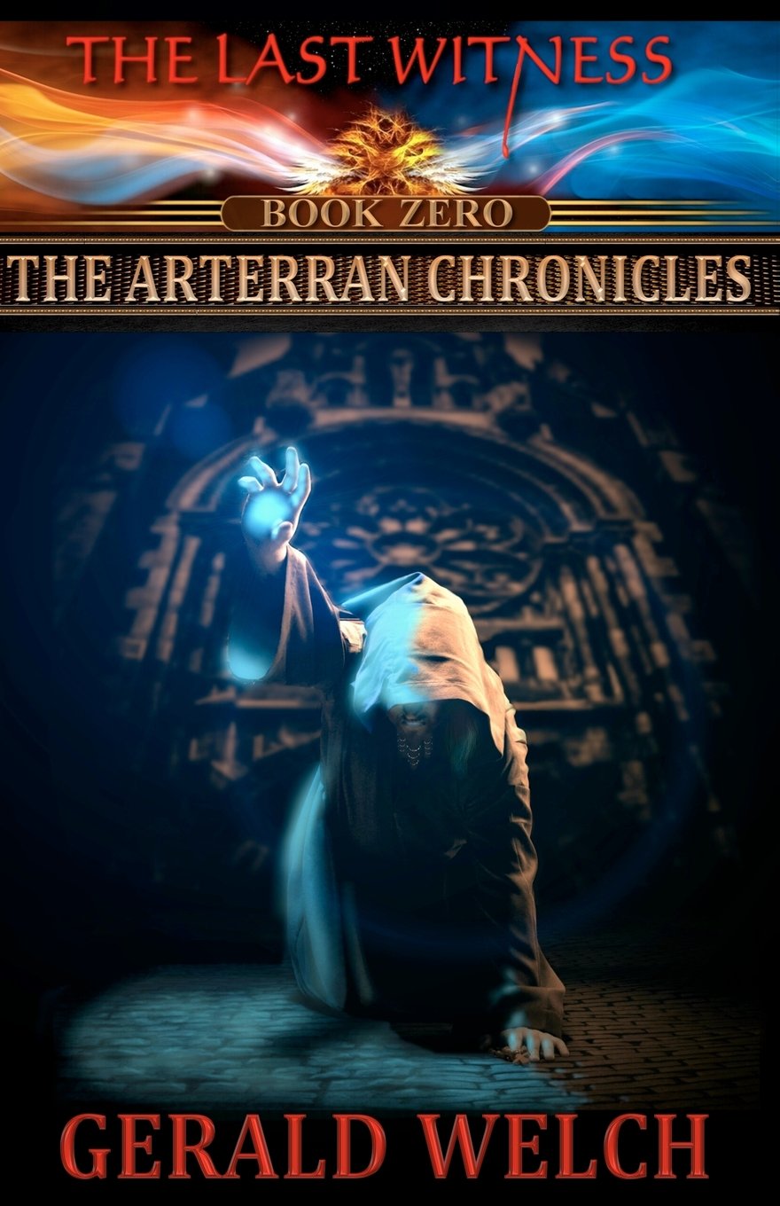 The Last Witness: The Arterran Chronicles: The Arterran Chronicles Books