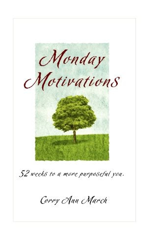 Monday Motivation: 52 Weeks to a More Purposeful You (Volume 1) Lifestyle