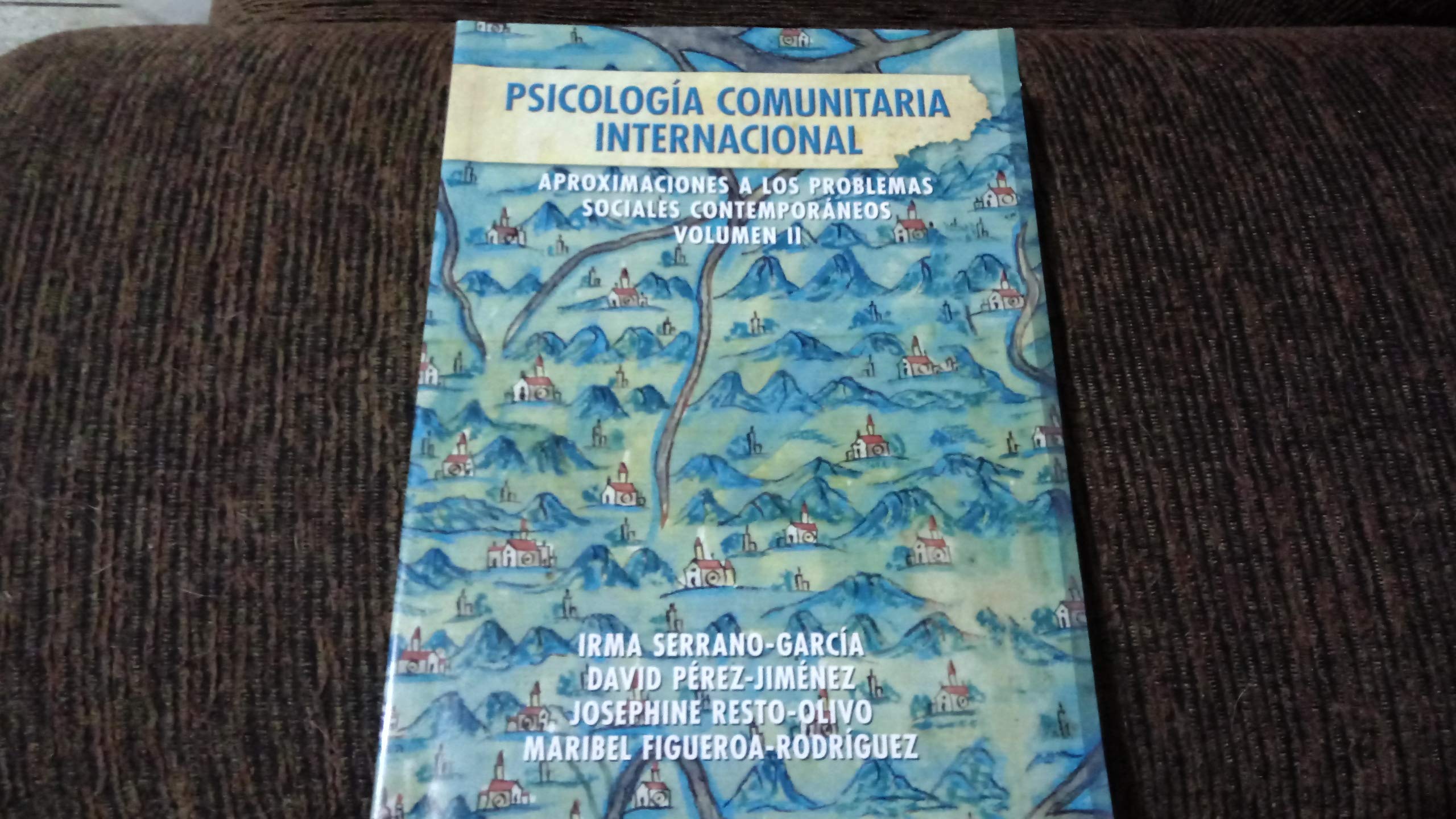Psicología Comunitaria Internacional. Aproximaciones a los problemas sociales contemporáneos. Volumen II. Books