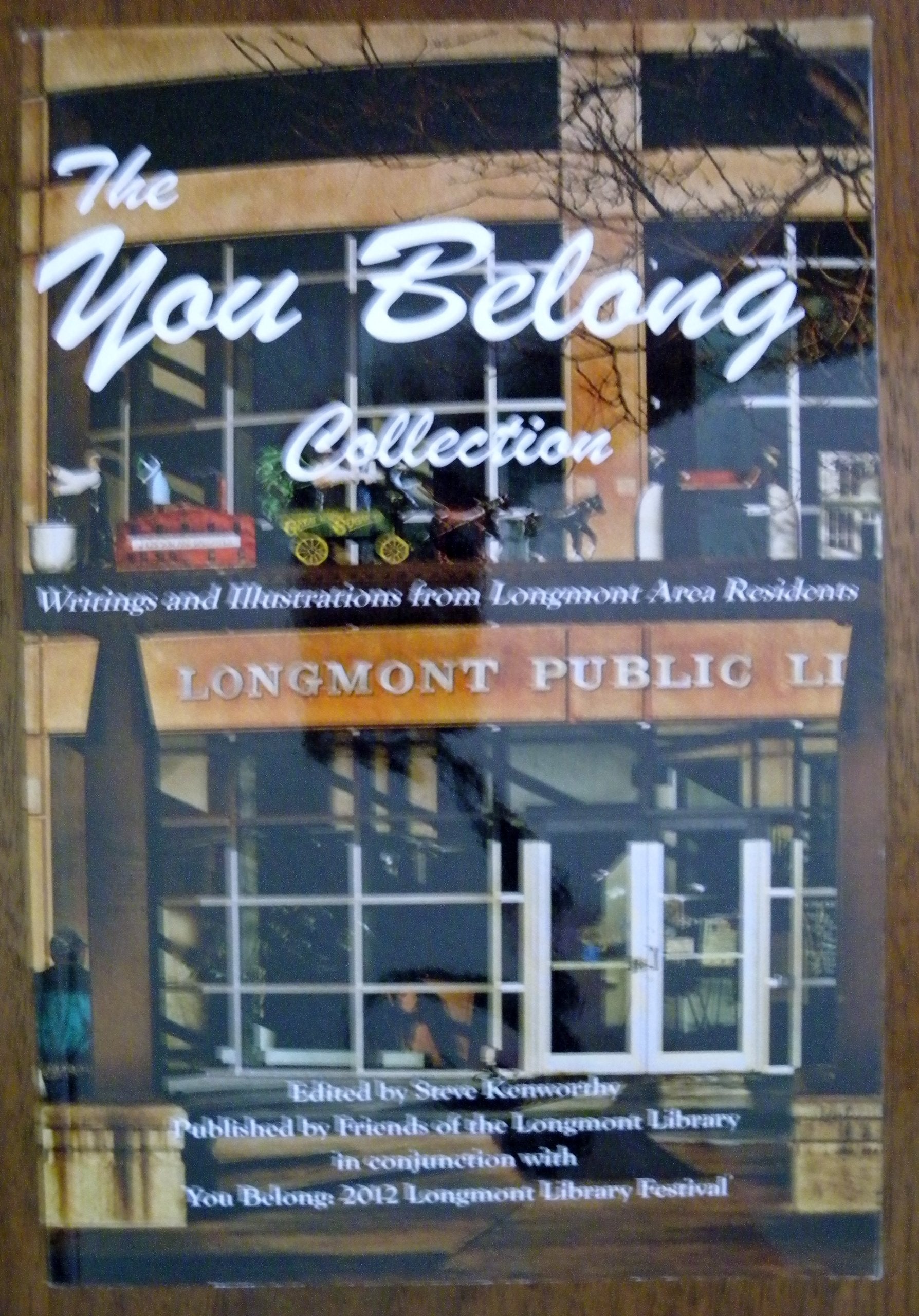 You Belong Collection : Writings and Illustrations by Longmont Area Residents Books