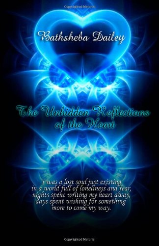 The Unhidden Reflections of the Heart Poetry