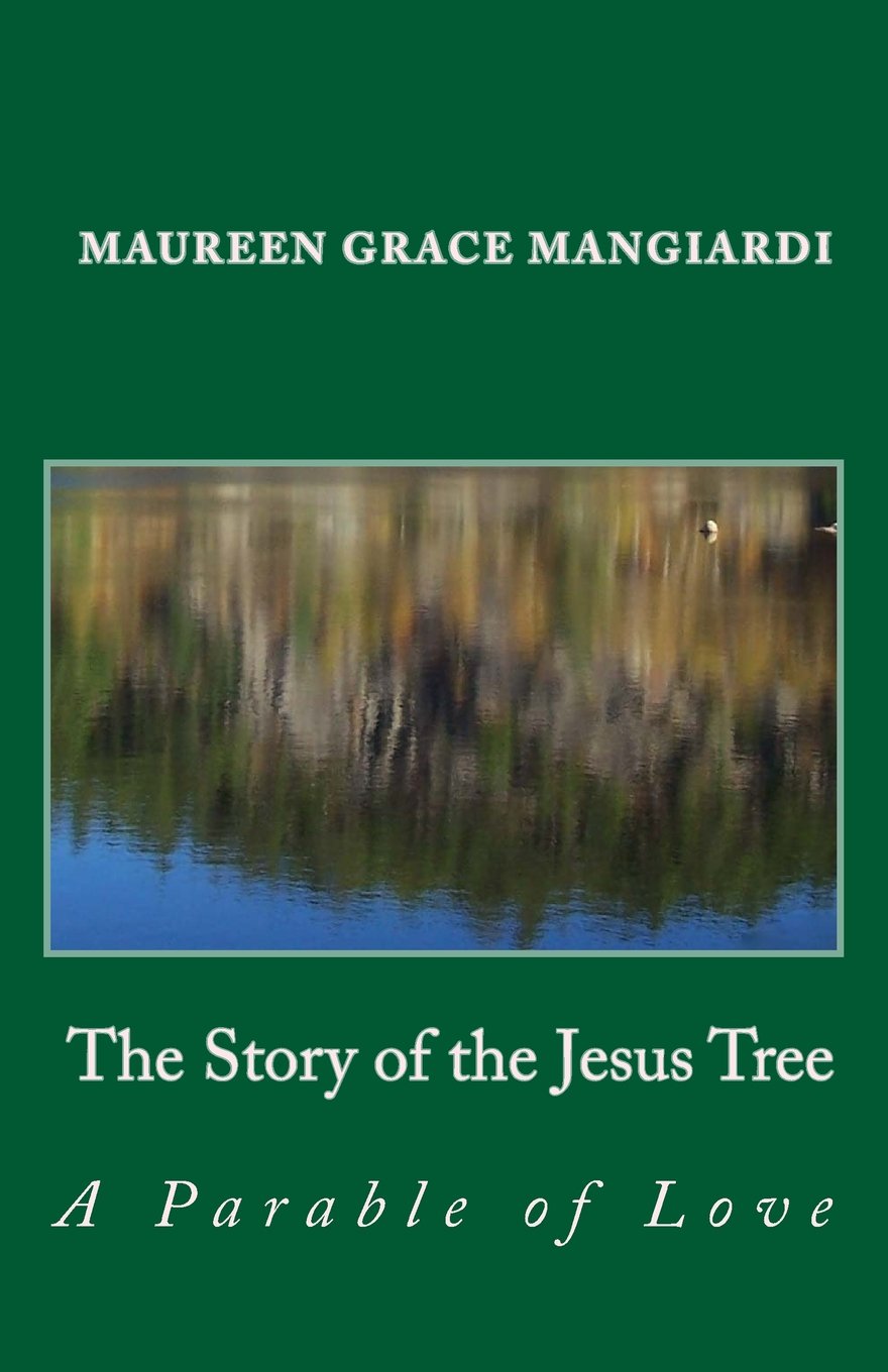 The Story of the Jesus Tree: An Easter parable of love for all ages Religion & Esotericism