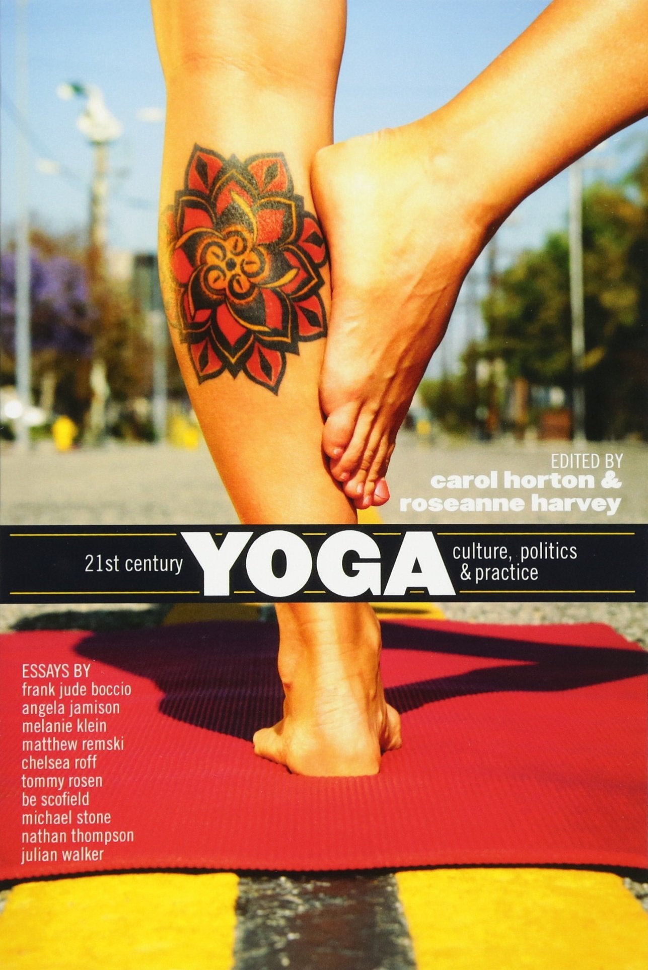 21st Century Yoga: Culture, Politics, and Practice Health, Nutrition & Fitness