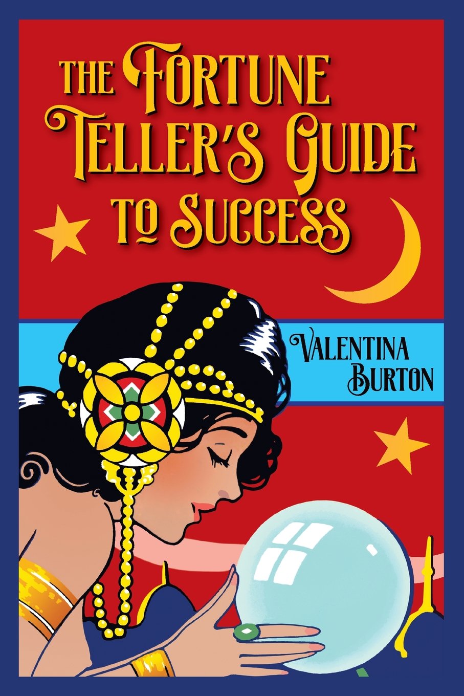 The Fortune Teller's Guide to Success Reference Books