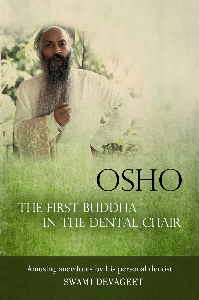 OSHO The First Buddha In The Dental Chair Books