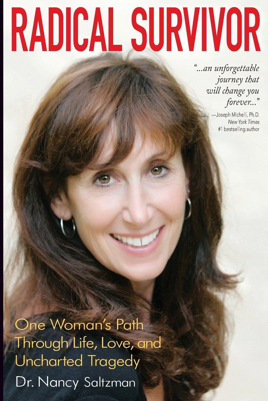 Radical Survivor: One Woman's Path Through Life, Love, and Uncharted Tragedy Memories
