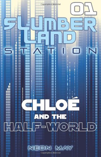 Chloe and the Half-World (Slumberland Station, Book 1) Books