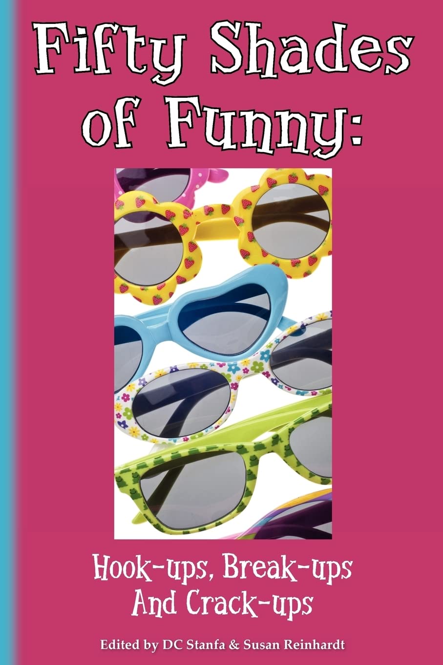 Fifty Shades of Funny: Hook-ups, Break-ups And Crack-ups book