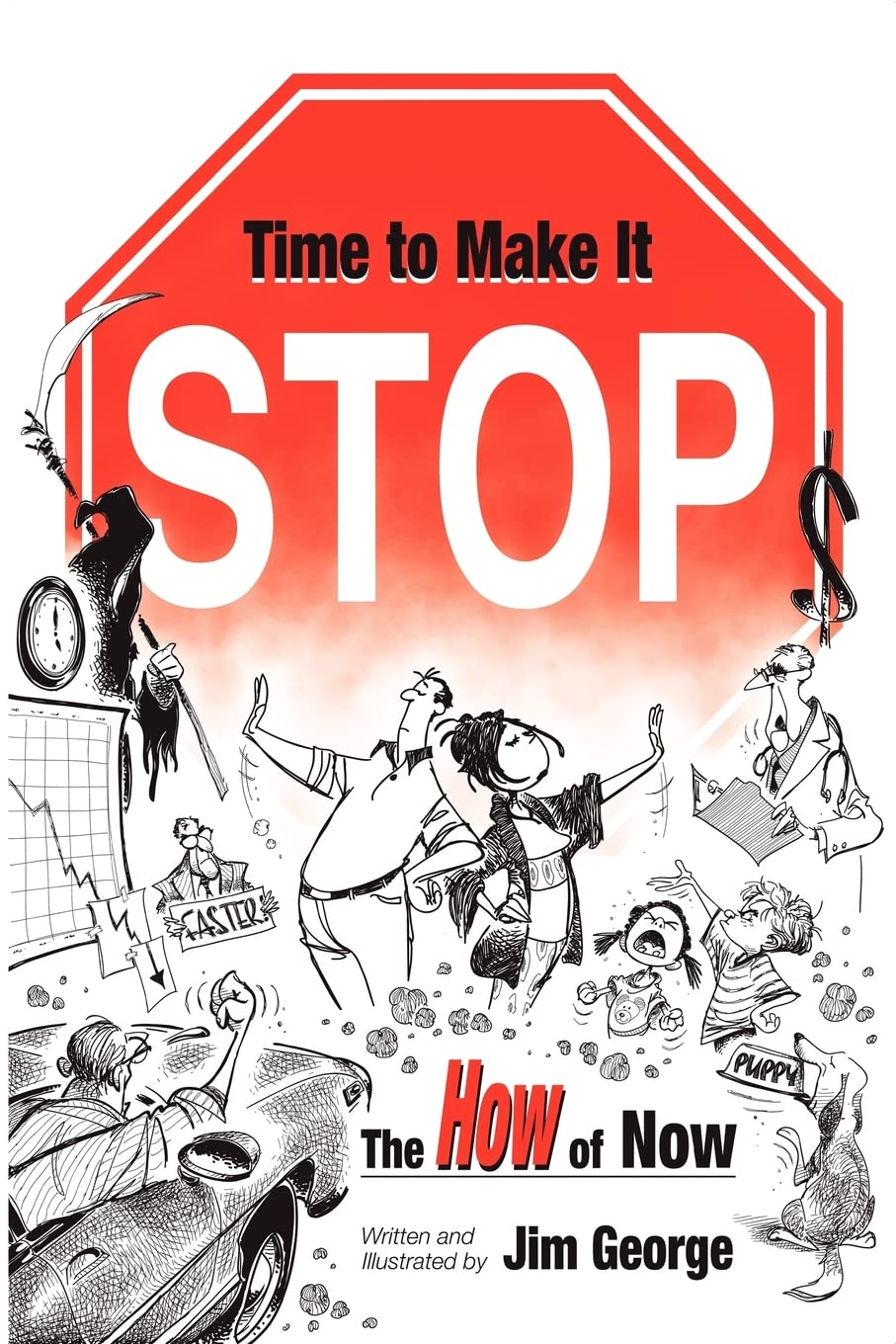 Time to Make It Stop: the How of Now book