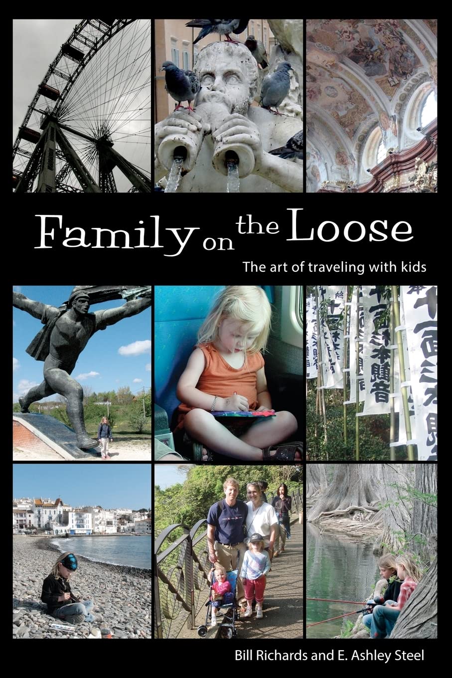 Family on the Loose: The Art of Traveling with Kids Travel Guides