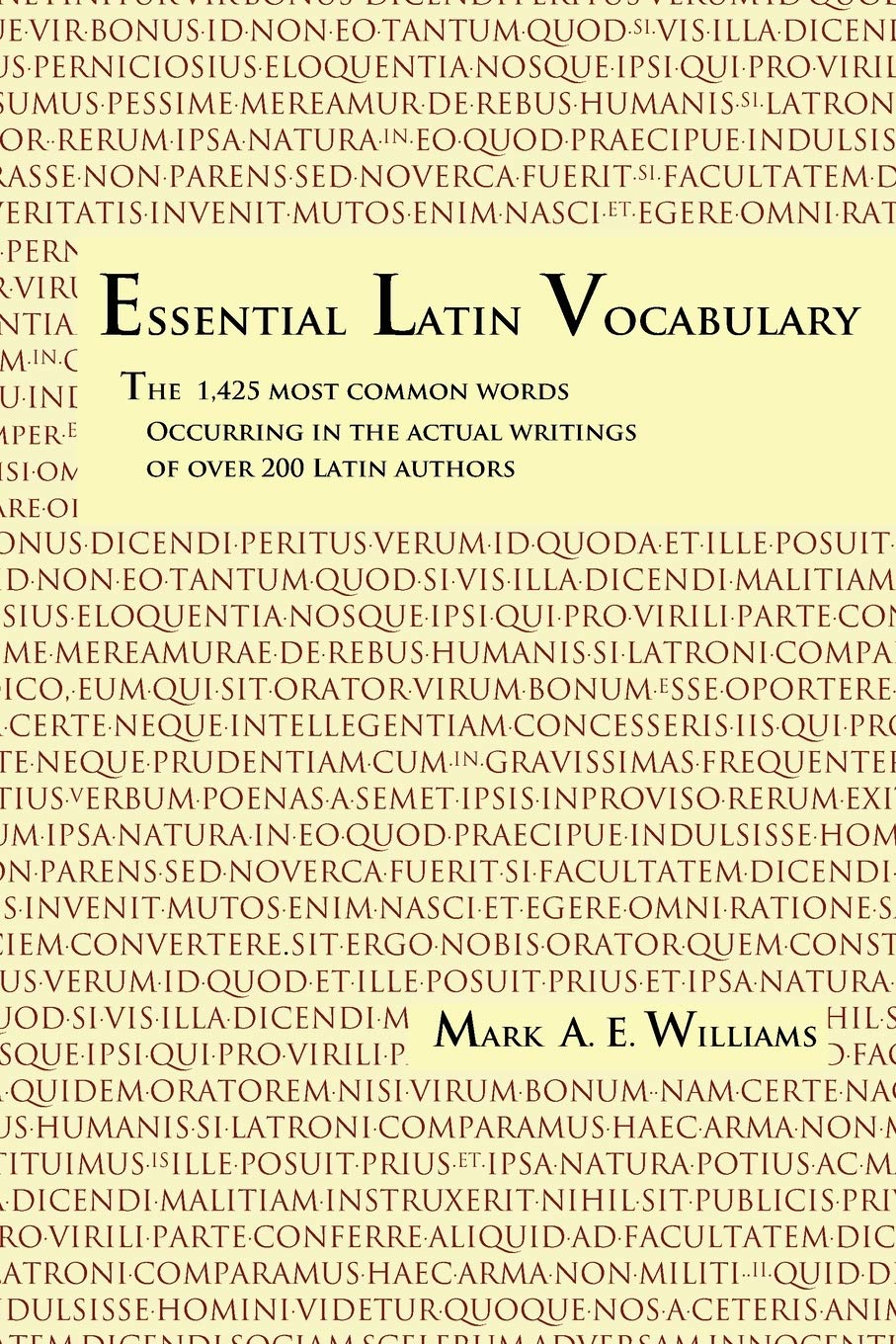 Essential Latin Vocabulary: The 1,425 Most Common Words Occurring in the Actual Writings of over 200 Latin Authors Foreign Languages ​​& Dictionaries