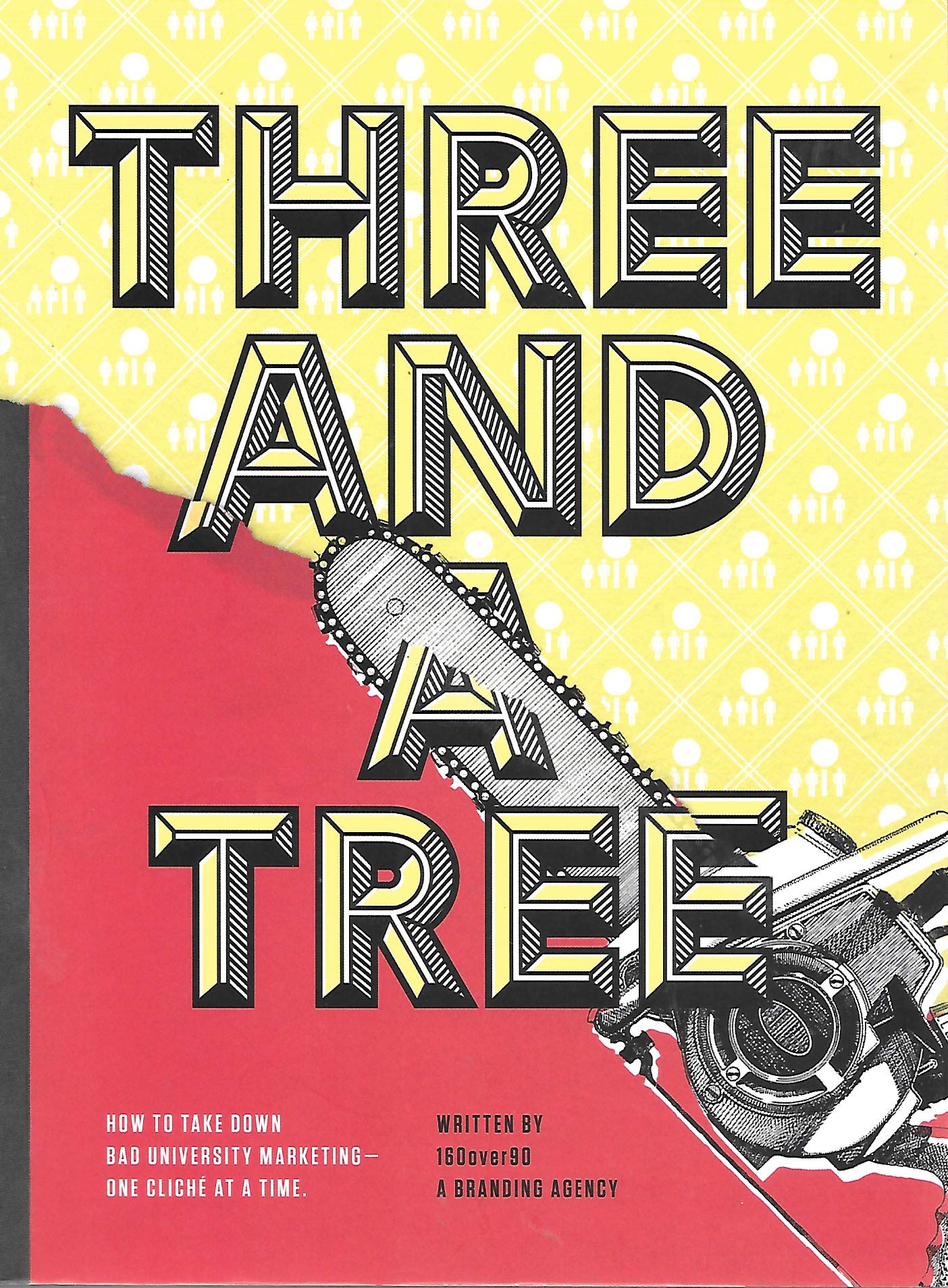 Three and a Tree: How to Take Down Bad University Marketing One Cliché at a Time Books
