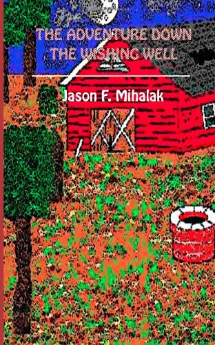 The Adventure Down The Wishing Well Fantasy & Sci-Fi