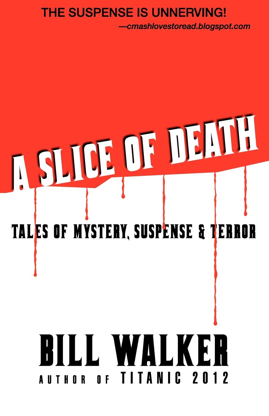 A Slice of Death: Tales of Mystery, Suspense & Terror Horror & Mystery
