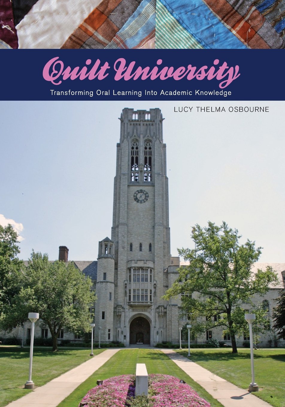 Quilt University: Transforming Oral Learning Into Academic Knowledge Education & Training
