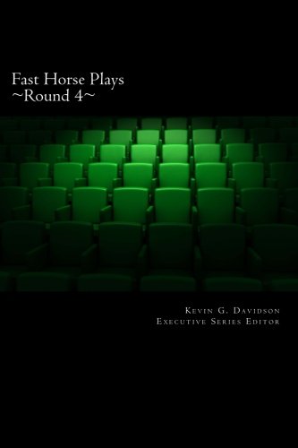 Fast Horse Plays, Round 4: a collection of one-act plays Drama
