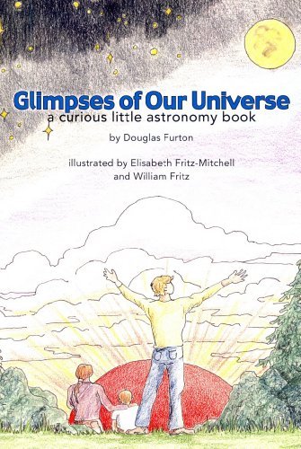 Glimpses of Our Universe : A Curious Little Astron Books