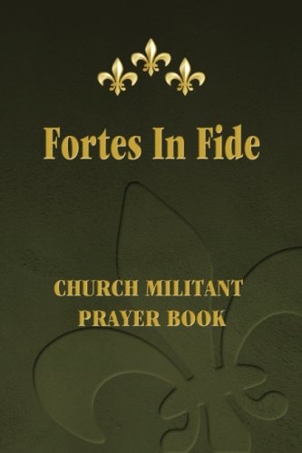 Fortes in Fide: Church Militant Prayer Book Religion & Esotericism