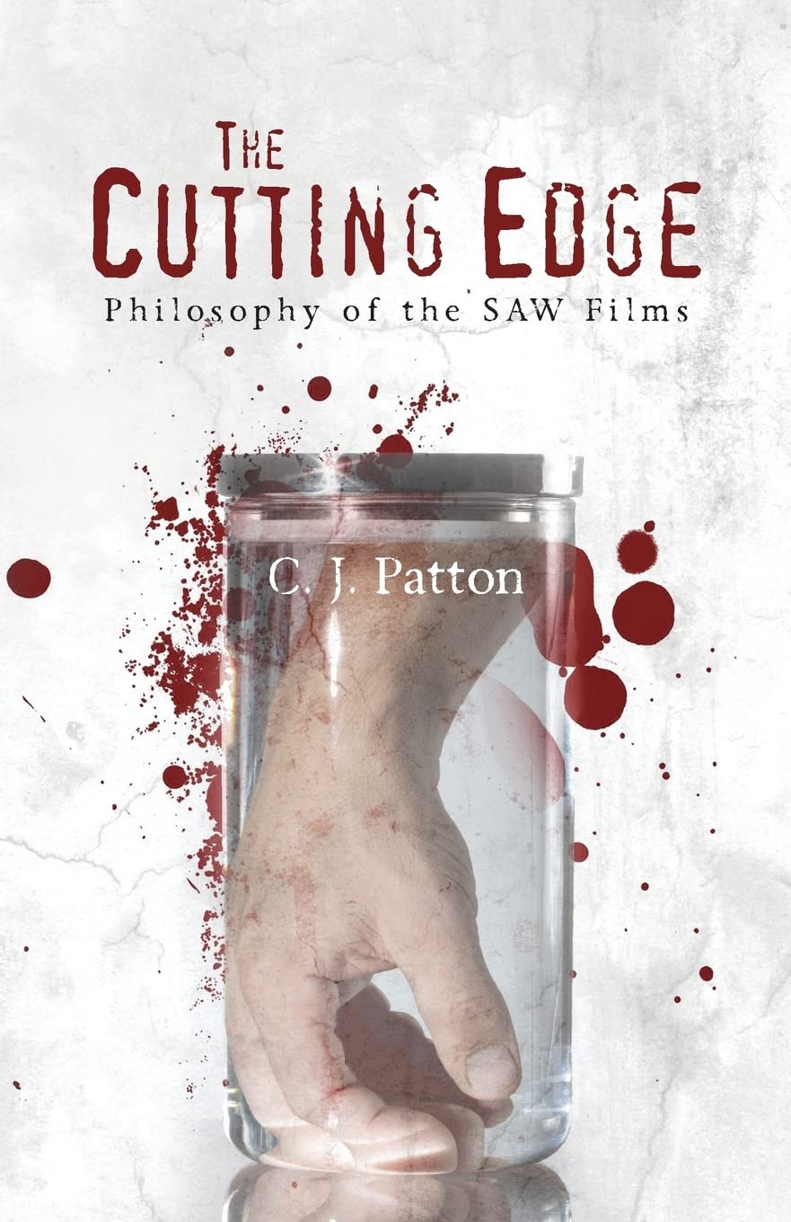 The Cutting Edge: Philosophy of the SAW Films Film, Art & Culture