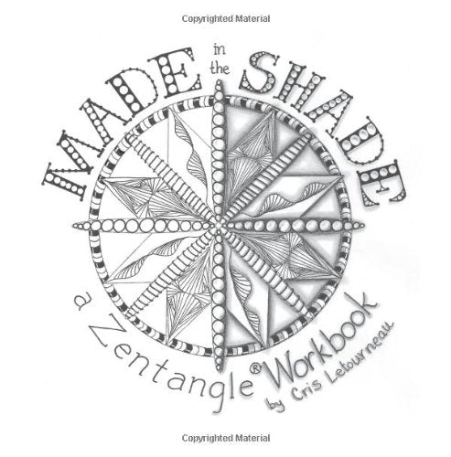 Made in the Shade: a Zentangle Workbook Arts & Music
