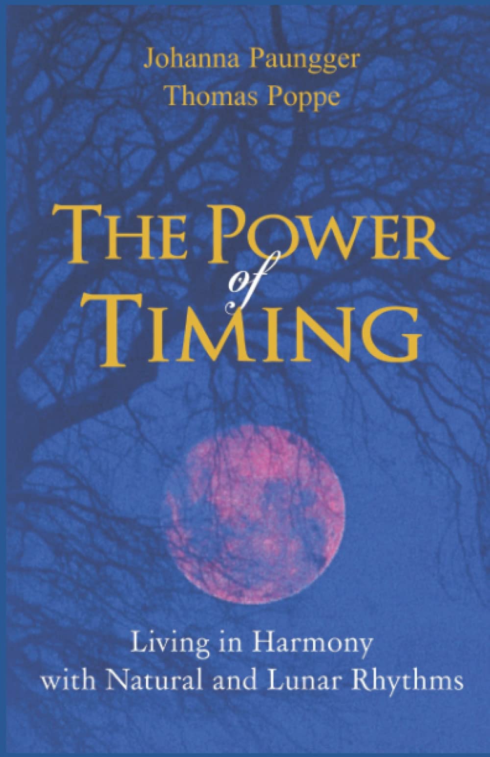 The Power of Timing: Living in Harmony with Natural and Lunar Cycles Natural Sciences