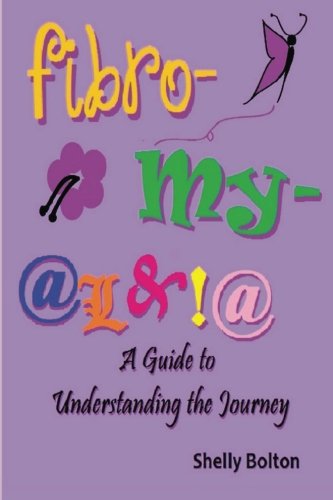 Fibromyalgia: A Guide to Understanding the Journey book