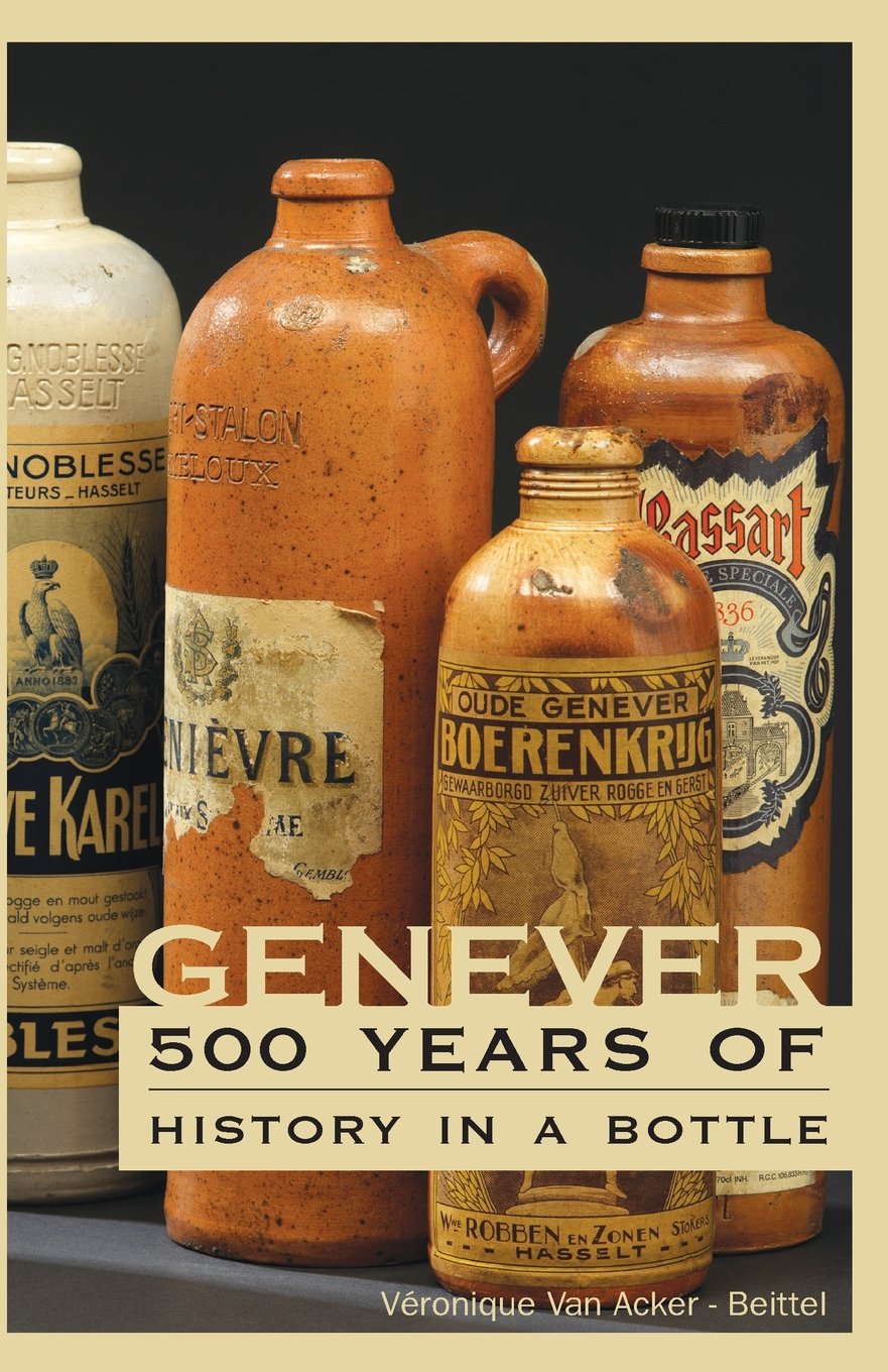 Genever: 500 Years of History in a Bottle Cooking & Enjoying
