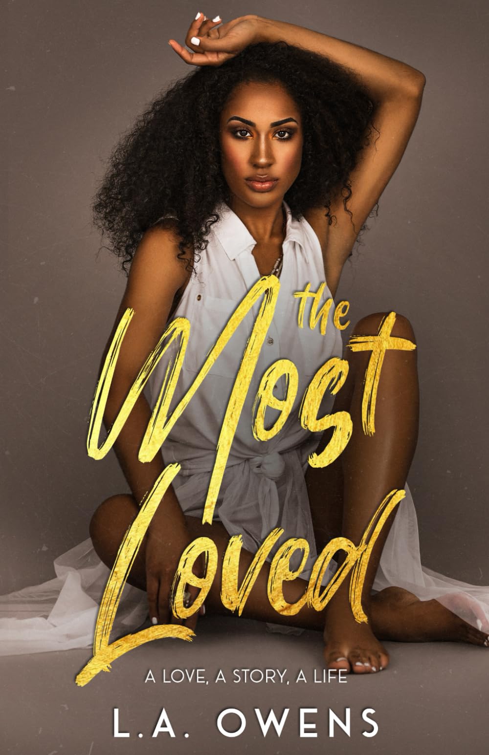 The Most Loved: A Love, A Story, A Life Lifestyle
