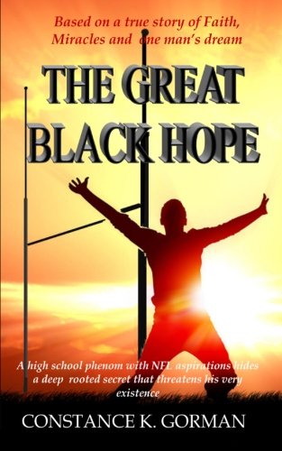 The Great Black Hope: Based on a true story of Faith, Miracles and one man's dream Religion & Esotericism