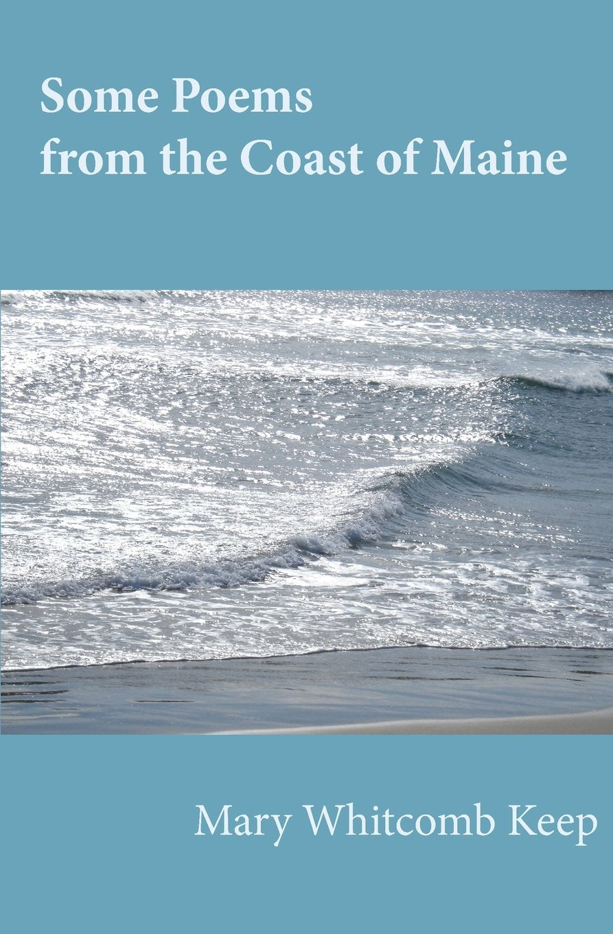 Some Poems from the Coast of Maine Poetry