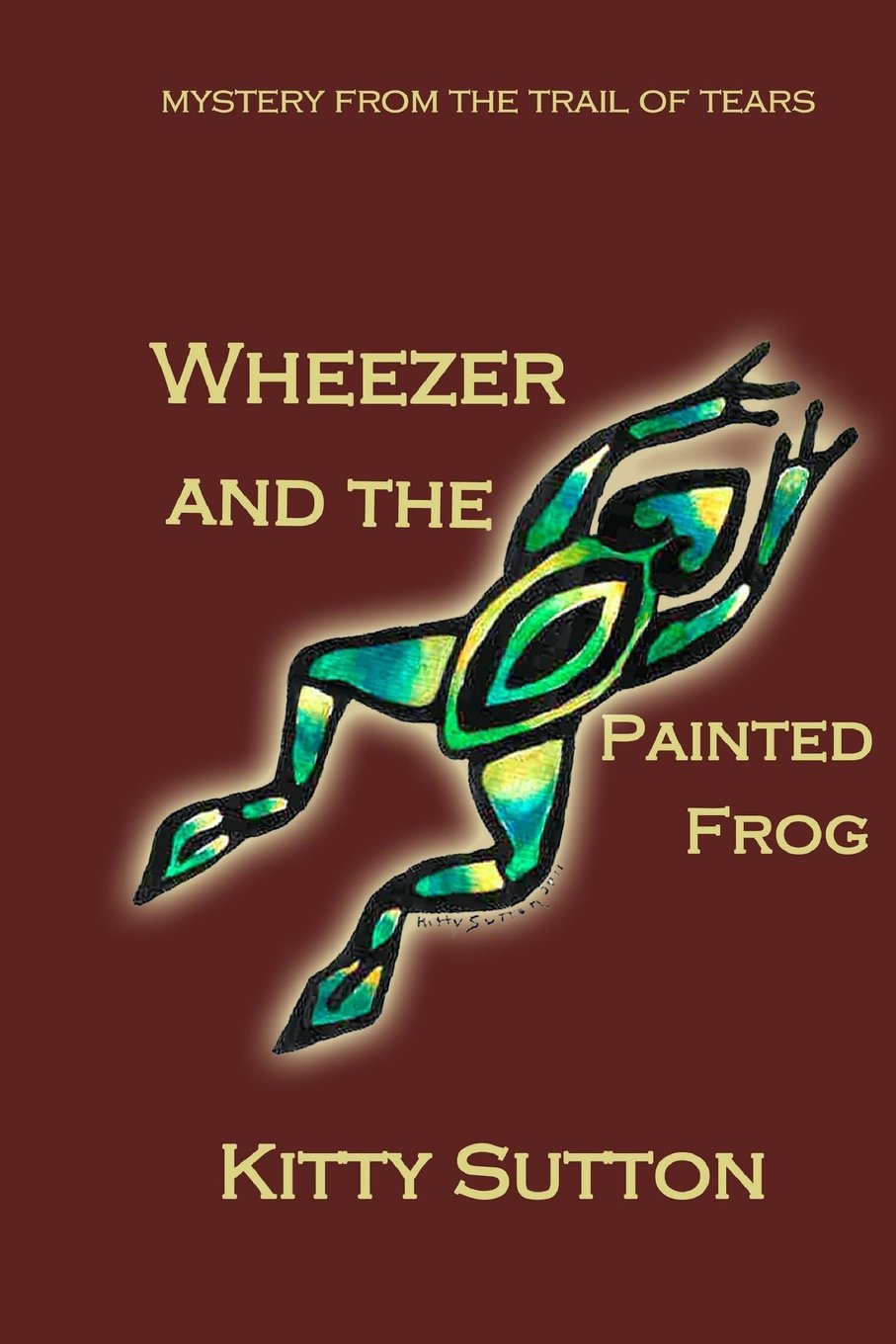 Wheezer and the Painted Frog (Special Edition) (Mysteries From the Trail of Tears, Band 1) Historical Fiction